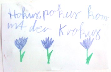 Hokuspokus kommt der Krokus. Hokuspokus kommt der Krokus.